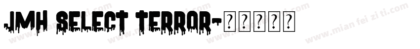 JMH SELECT TERROR字体转换